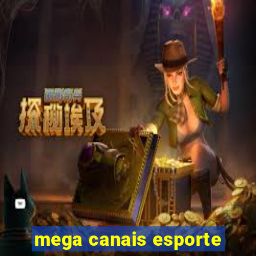 mega canais esporte